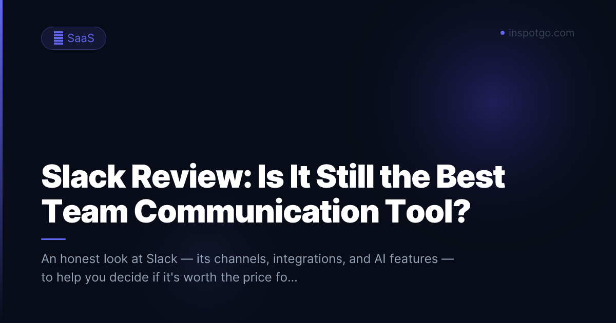 Slack Review: Is It Still the Best Team Communication Tool?